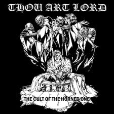 THOU ART LORD - The Cult Of The Horned One