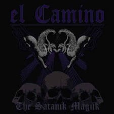 EL CAMINO - The Satanik Magiik