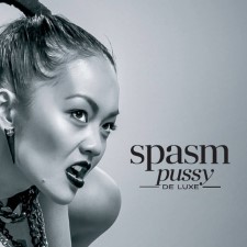 SPASM - Pussy Deluxe