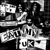 EAT MY FUK - Fuk You, It's Eat My Fuk
