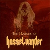 THE HOUNDS OF HASSELVANDER - The Hounds Of Hasselvander