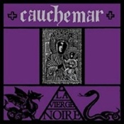 CAUCHEMAR - La Vierge Noire