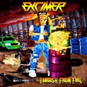 EXCIMER - Thrash From Fire