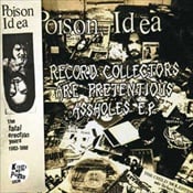 POISON IDEA - The Fatal Erection Years 1983 - 1986