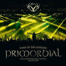 PRIMORDIAL - Gods To The Godless (Live At Byh 2015)