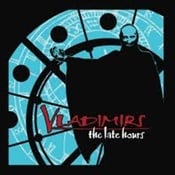 VLADIMIRS - The Late Hours (12" LP)
