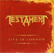 TESTAMENT - Live In London