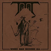 TRIAL - Where Man Becomes All