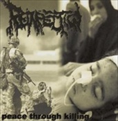 REINFECTION - Peace Through Killing