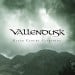 VALLENDUSK - Black Clouds Gathering / Vallendusk