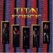 TITAN FORCE - Titan Force