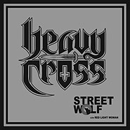 HEAVY CROSS - Street Wolf (7" EP)