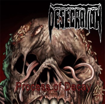 DESECRATION - Process Of Decay