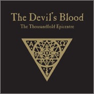 THE DEVIL'S BLOOD - The Thousandfold Epicentre