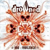 DROWNED - Bioviolence