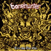 BONEHUNTER - Turn Up The Evil