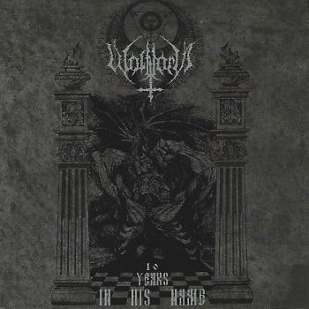 WOLFTHORN - 10 Years In His Name