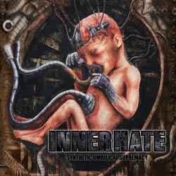 INNER HATE - Synthetic Umbilical Supremacy