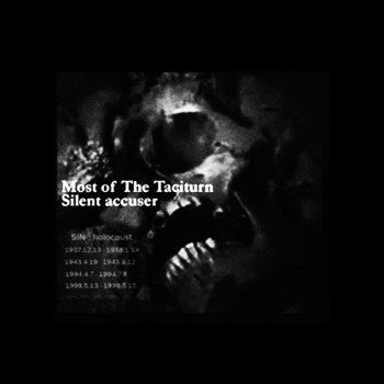 MOST OF THE TACITURN - Silent Accuser