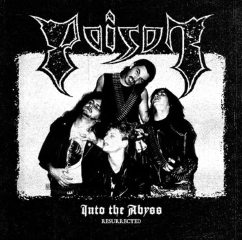 POISON - Into The Abyss / Resurrected