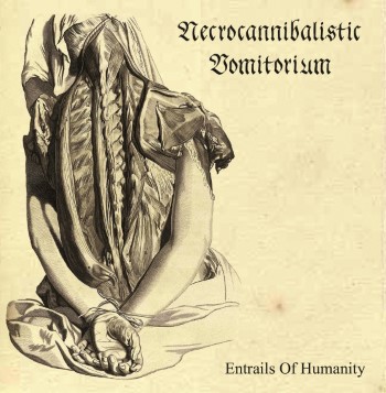 NECROCANNIBALISTIC VOMITORIUM - Entrails Of Humanity