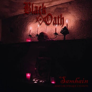 BLACK OATH - Samhain ...And Grotesque Chants