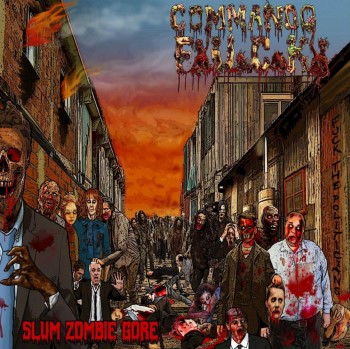 COMMANDO FXUXCXKX - Slum Zombie Gore