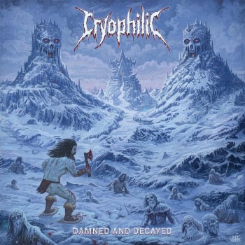 CRYOPHILIC - Damned And Decayed