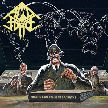 ACID FORCE - World Targets In Megadeaths