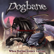 DOGBANE - When Karma Comes Calling
