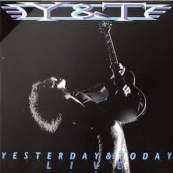 Y&T - Yesterday And Today Live (Expanded Edition)