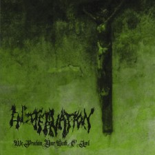 ENCOFFINATION - We Proclaim Your Death O' Lord