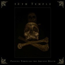 13TH TEMPLE - Passing Through The Arcane Death