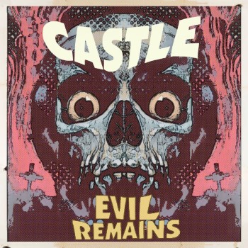 CASTLE - Evil Remains