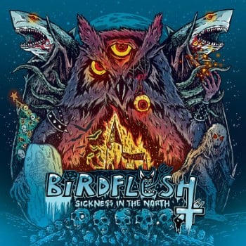 BIRDFLESH - Sickness In The North