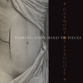 HARMONY OF STRUGGLE - Tearing Your Mind To Pieces