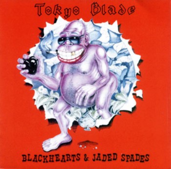 TOKYO BLADE - Blackhearts Jaded Spades