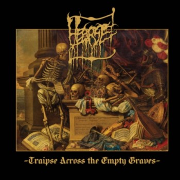 HEARSE - Traipse Across The Empty Graves