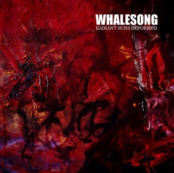 WHALESONG - Radiant Suns Deformed