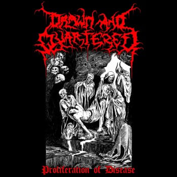 DRAWN AND QUARTERED - Proliferation Of Disease