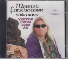 MERRELL FANKHAUSER AND THE HAIKU BAND - Visitor From 2000 Ad