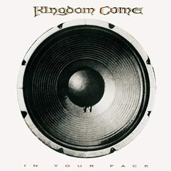 KINGDOM COME - In Your Face