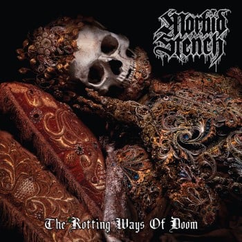 MORBID STENCH - The Rotting Ways Of Doom