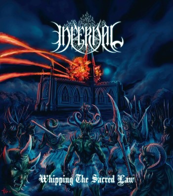 INFERNAL - Whipping The Sacred Law