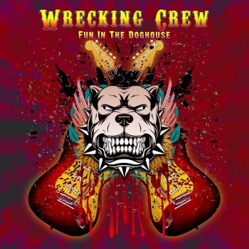 WRECKING CREW - Full In The Doghouse