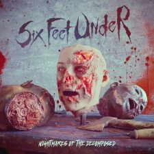 SIX FEET UNDER - Nightmares Of The Decomposed