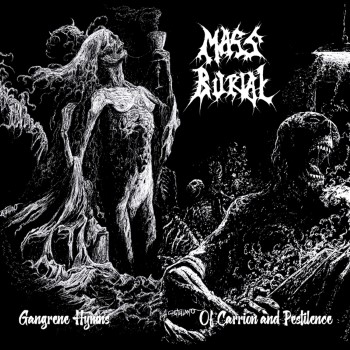 MASS BURIAL - Gangrene Hymns / Of Carrion And Pestilence