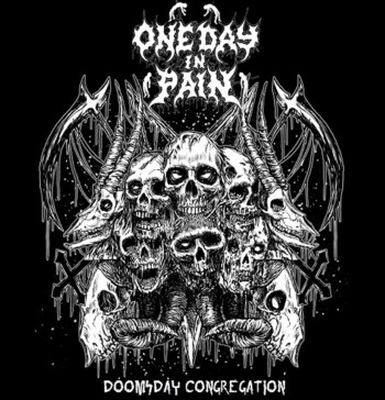 ONE DAY IN PAIN - Doomsday Congregation