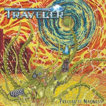 TRAVELER - Prequel To Madness