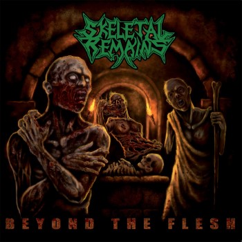 SKELETAL REMAINS - Beyond The Flesh (Fda Rekotz)